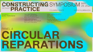 Columbia GSAPP Constructing Practice Symposium Panel 4 [upl. by Nyleve]