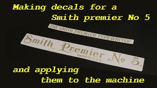 Making and applying decals to Smith Premier No 5 [upl. by Notlrahc]