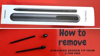 How to Safety remove remaining broken Samsung S pen Pro tip [upl. by Eintirb]