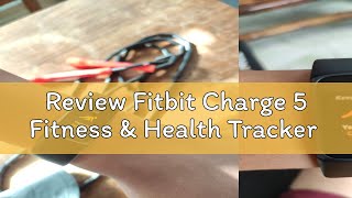 Review Fitbit Charge 5 Fitness amp Health Tracker [upl. by Stine]