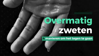 4 Tips om overmatig zweten tegen te gaan [upl. by Lysander386]