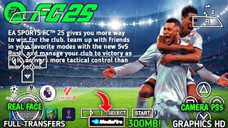 FIFA 2025 PPSSPP Original Android offline HD GRAPHICSEA SPORTS FC 25 4k camera LATEST TRANSFERS [upl. by Kelwen]