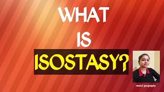 What is IsostasyDefinition amp concept of IsostasyGeo tectonicsroom2 geography [upl. by Ardene]