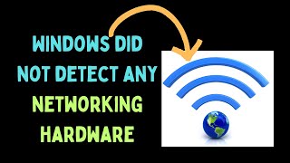 How to Fix Windows Did Not Detect Any Networking Hardware on Windows 11 [upl. by Tessie]