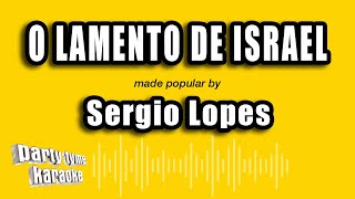 Sergio Lopes  O Lamento De Israel Versão Karaokê [upl. by Tenej]