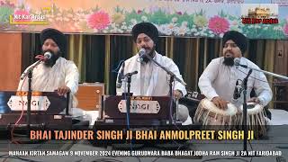 KIRTAN SAMAGAM 9 NOV 2024 BHAI TAJINDER SINGH JI G BABA BHAGAT JODHA RAM SINGH JI 2A NIT FARIDABAD [upl. by Dorri]