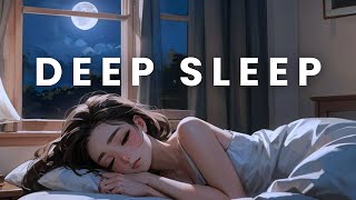 Deep Sleep Music  Soothing Relaxation for Restful Sleep amp Stress Relief [upl. by Hsakiv285]