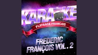 Il Est Déjà Trop Tard — Karaoké Playback Avec Choeurs — Rendu Célèbre Par Frédéric [upl. by Nnaylloh]