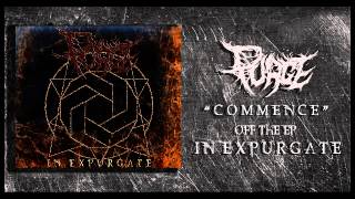 Purge  Commence intro [upl. by Shimkus699]