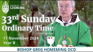 Catholic Mass Today 33rd Sunday OrdinaryTime 17 November 2024 Bishop Greg Homeming Lismore Australia [upl. by Pauletta]