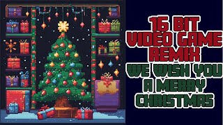 🎄16 bit Video Game Remix  We Wish You A Merry Christmas🎄 [upl. by Evaleen]