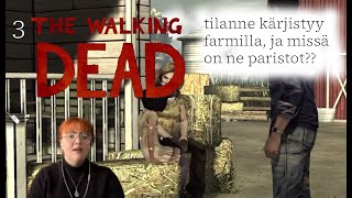 farmin tilanne kärjistyy mutta missä on paristot I The Walkind dead osa 3 [upl. by Nelson489]