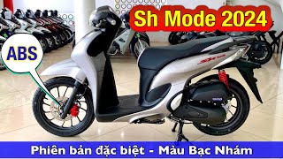 ReviewBáo giá Sh Mode 2024  Phiên bản đặc biệt ABS  Màu Bạc Đen Bạc nhámxám lông chuột [upl. by Eneliak]