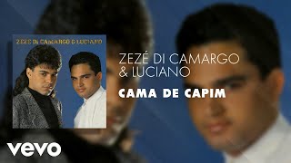 Zezé Di Camargo amp Luciano  Cama de Capim Áudio Oficial [upl. by Adhamh]