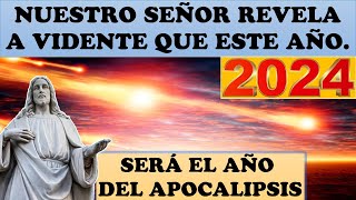 NUESTRO SEÑOR REVELA A VIDENTE QUE este año sera el año del apocalipsis [upl. by Erlewine70]