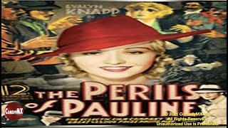 Perils of Pauline 1933  Complete Serial  All 12 Chapters  Evalyn Knapp [upl. by Yeltihw]