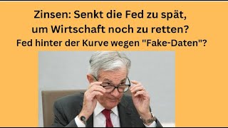 Zinsen Senkt die Fed zu spät um Wirtschaft noch zu retten Videoausblick [upl. by Atilahs]