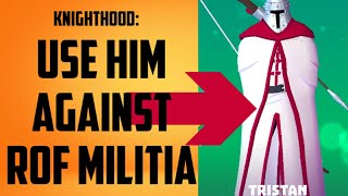 KNIGHTHOOD  REALM OF FIRE PART 2  USE HIM AGAINST MILITIA ENEMY [upl. by Nimsay]