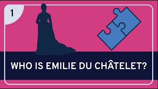 Philosophy Émilie du Châtelet Part 1 [upl. by Pomcroy]