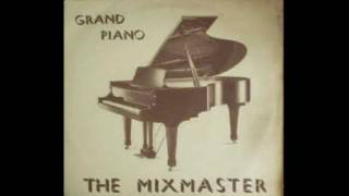 The MixmasterGrand Piano [upl. by Harehs]