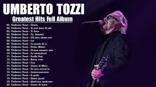 The Best of Umberto Tozzi  Umberto Tozzi Greatest Hits 2024  Ti Amo Gloria Stella Stai [upl. by Wynne971]