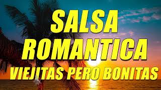 Salsa Romántica viejitas pero bonitas 💖 Grander exitos Romanticas 70s 80s 90s [upl. by Anetsirhc]