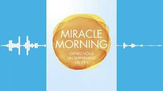 Miracle Morning complet en Français Livre Audio [upl. by Neitsabes592]