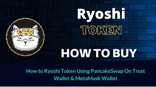 How to Buy Ryoshi Token Using PancakeSwap On Trust Wallet OR MetaMask Wallet [upl. by Nitza]