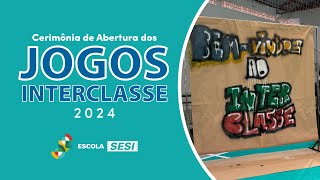 Cerimônia de Abertura dos Jogos Interclasse 2024  Escola SESI de Rio do Sul [upl. by Atnuahc]