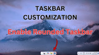 How to Setup Rounded Taskbar in Windows 11  Latest Update [upl. by Priscella]