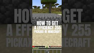 How to Get an Efficiency 255 Pickaxe in Minecraft [upl. by Sirrom]