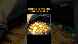 PRIA INI JADI KAYA RAYA MENEMUKAN TAS PENUH DENGAN EMAS alurceritaflim film [upl. by Eerbua]