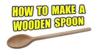 How to Make a Wooden Spoon Cooking Spoon [upl. by Assele326]