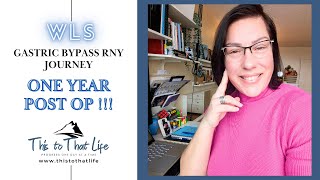 Gastric Bypass Journey  One Year Post Op [upl. by Neenaj]