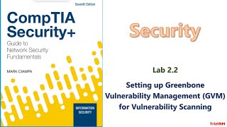 Lab 22  Setting up Greenbone Vulnerability Management GVM for Vulnerability Scanning [upl. by Aidnac]