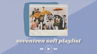 SEVENTEEN PLAYLIST study chill sleep  a soft playlist [upl. by Robert]