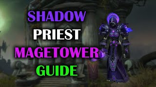 Shadow Priest  Mage Tower  Guide  Voice  Dragonflight Season 4 1027 [upl. by Albarran]