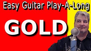 GOLD  Easy Guitar PLAYALONG [upl. by Fernandez675]