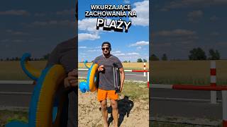 WKURZAJĄCE ZACHOWANIA NA PLAŻY [upl. by Annahs722]