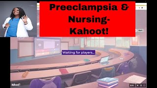 Preeclampsia in Nursing Kahoot [upl. by Mckenna]