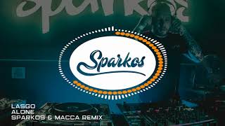 Lasgo  Alone Sparkos amp Macca Remix [upl. by Yssep]