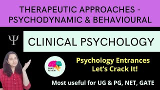 Therapeutic Approaches  Psychodynamic amp Behavioural  Clinical Psychology Mind Review [upl. by Anaicul]