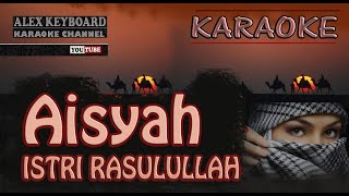 AISYAH ISTRI RASULULLAH  Karaoke Tanpa Vokal  NADA PRIA [upl. by Yenaiv]