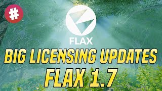 Flax Engine 17 Release  Big Licensing Updates [upl. by Retsev375]