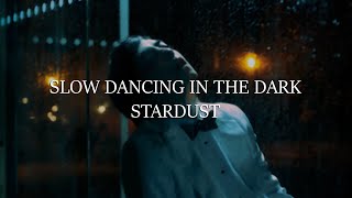 STARDUST  SLOW DANCING IN THE DARK [upl. by Ellery507]