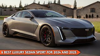 6 BEST LUXURY SEDAN SPORT FOR 2024 AND 2025 [upl. by Norud540]