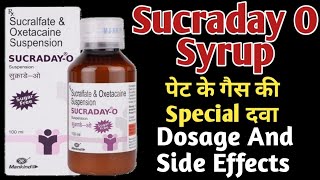 Sucraday O Syrup Uses  Sucralfate And Oxetacaine Suspension  गैस की Special दवा  Dosage [upl. by Anirol]