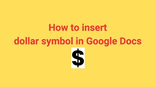 How to insert dollar symbol in Google Docs [upl. by Waldack501]