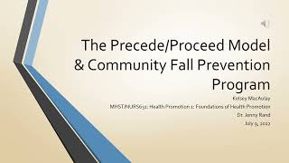 NURS631 PrecedeProceed Model amp its use in a Community Fall Prevention Program [upl. by Brenn377]