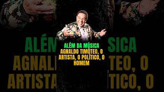 Além da Música Agnaldo Timóteo o Artista o Político o Homem [upl. by Ruelu]